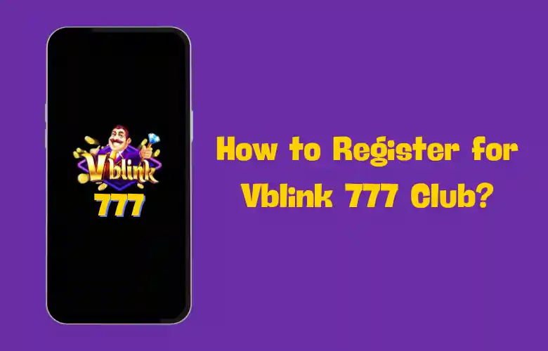 How to Register For Vblink777 Club