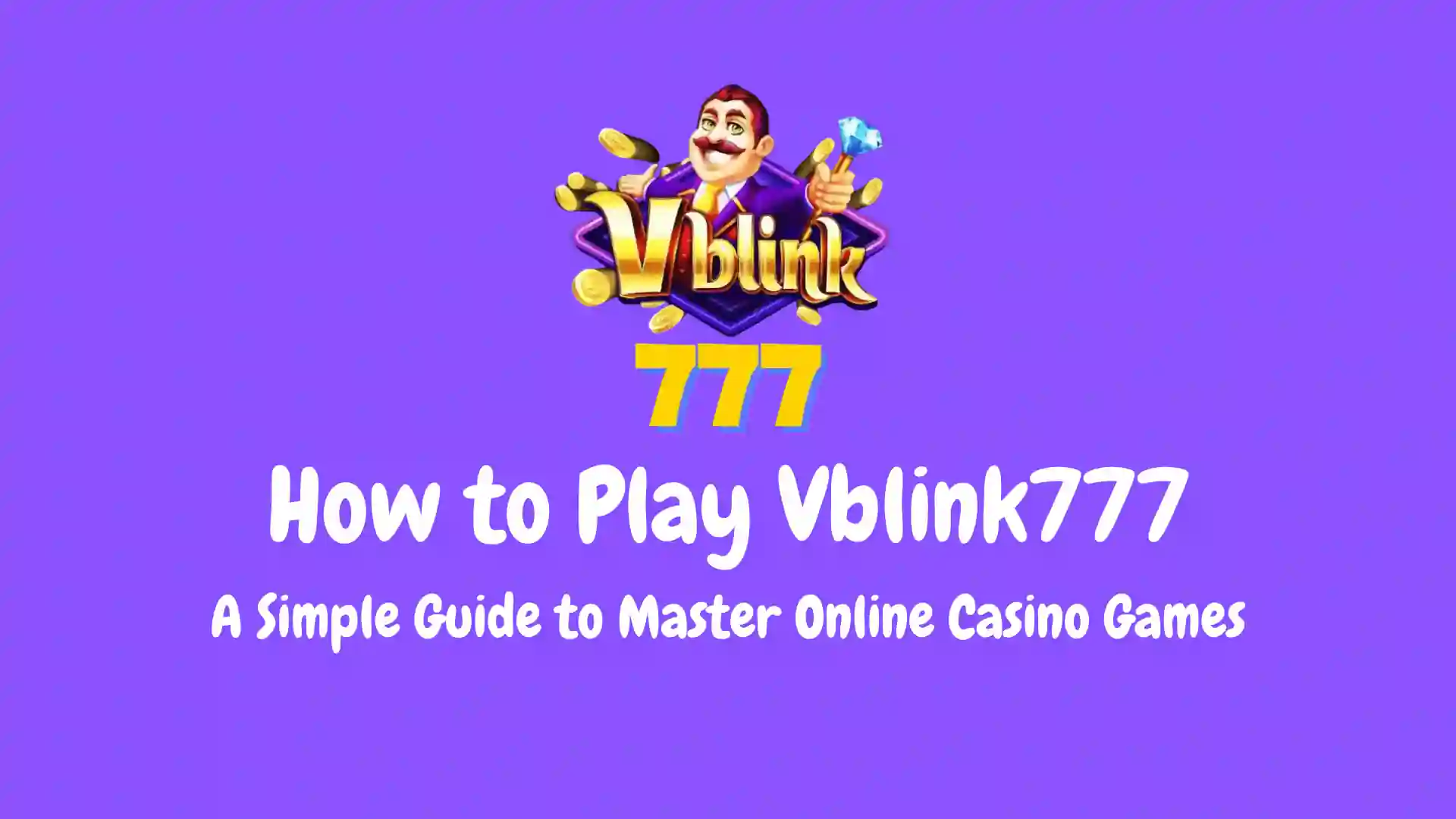 How to play vblink777