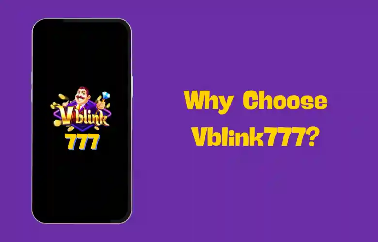 Why Choose Vblink777